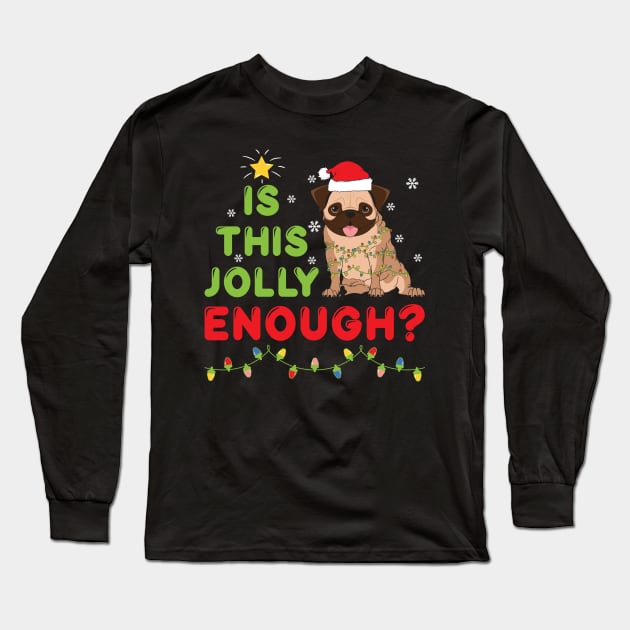 Is this jolly enough Noel merry christmas Long Sleeve T-Shirt by MZeeDesigns